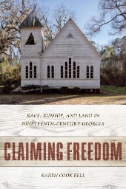 Claiming Freedom : Race, Kinship, and Land in Nineteenth-Century Georgia