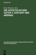 Die apostolischen Väter 1: Der Hirt des Hermas