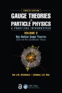 Gauge Theories in Particle Physics: A Practical Introduction, Volume 2: Non-Abelian Gauge Theories : QCD and The Electroweak Theory, Fourth Edition