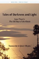 Tales of Darkness and Light : Soso Tham's The Old Days of the Khasis