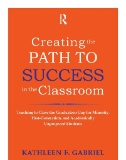 Book cover for Creating the path to success in the classroom