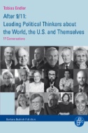 After 9/11: Leading Political Thinkers About the World, the U.S. And Themselves : 17 Conversations