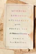 Queering Romantic Engagement in the Postal Age : A Rhetorical Education