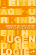 Anamnetisches Theologisieren mit Kunst : Ein Beitrag zur Kirchengeschichtsdidaktik