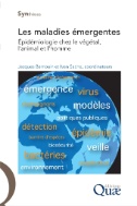 Les maladies émergentes : Épidémiologie chez le végétal, l'animal et l'homme