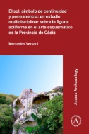 El sol, símbolo de continuidad y permanencia: un estudio multidisciplinar sobre la figura soliforme en el arte esquemático de la Provincia de Cádiz