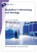 Fast Facts: Biosimilars in Hematology and Oncology : Biologics and Biosimilars - Getting Decisions Right