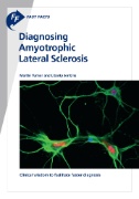 Fast Facts: Diagnosing Amyotrophic Lateral Sclerosis : Clinical Wisdom to Facilitate Faster Diagnosis