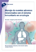 Fast Facts: Manejo de eventos adversos relacionados con el sistema inmunitario en oncología : Reconocimiento temprano, intervención rápida, manejo efectivo