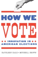 Photo of book How We Vote : Innovation in American Elections