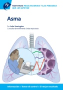 Fast Facts para pacientes y las personas que los apoyan: asma : Información + Tomar el control = El mejor resultado