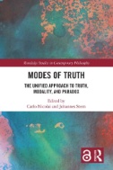 Modes of Truth : The Unified Approach to Truth, Modality, and Paradox