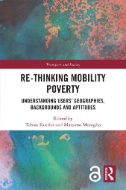 Re-thinking Mobility Poverty : Understanding Users' Geographies, Backgrounds and Aptitudes