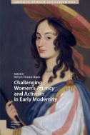 Challenging Women's Agency and Activism in Early Modernity