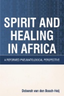 Spirit and Healing in Africa: A Reformed Pneumatological Perspective