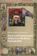 Trans and Genderqueer Subjects in Medieval Hagiography