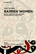 Barren Women : Religion and Medicine in the Medieval Middle East