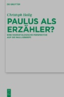 Paulus als Erzähler? : Eine narratologische Perspektive auf die Paulusbriefe