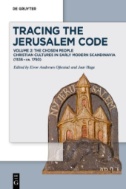 Tracing the Jerusalem Code : Volume 2: The Chosen People Christian Cultures in Early Modern Scandinavia (1536–ca. 1750)