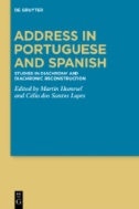 Address in Portuguese and Spanish : Studies in Diachrony and Diachronic Reconstruction