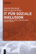 IT für soziale Inklusion : Digitalisierung – Künstliche Intelligenz – Zukunft für alle