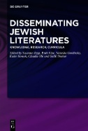 Disseminating Jewish Literatures : Knowledge, Research, Curricula