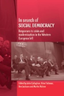 In Search of Social Democracy : Responses to Crisis and Modernisation