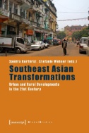 Southeast Asian Transformations : Urban and Rural Developments in the 21st Century