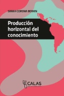 Producción horizontal del conocimiento : La Producción Horizontal del Conocimiento