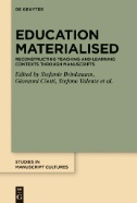 Education Materialised : Reconstructing Teaching and Learning Contexts Through Manuscripts