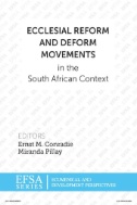 Ecclesial Reform and Deform Movements in the South African Context