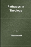 Pathways in Theology: Ecumenical, African and Reformed