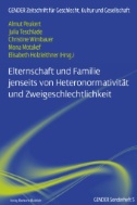 Elternschaft und Familie jenseits von Heteronormativität und Zweigeschlechtlichkeit