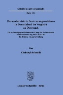 Das modernisierte Besteuerungsverfahren in Deutschland im Vergleich zu Österreich. : Die verfassungsgemäße Fortentwicklung von E-Government als Herausforderung und Chance für die deutsche Finanzverwaltung.