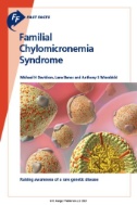 Fast Facts: Familial Chylomicronemia Syndrome : Raising Awareness of a Rare Genetic Disease