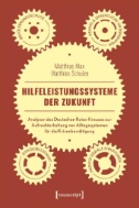 Hilfeleistungssysteme der Zukunft : Analysen des Deutschen Roten Kreuzes zur Aufrechterhaltung von Alltagssystemen für die Krisenbewältigung