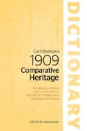 Carl Strehlow's 1909 Comparative Heritage Dictionary : An Aranda, German, Loritja and Dieri to English Dictionary with Introductory Essays