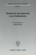 Wettbewerb und Anpassung in der Stahlindustrie.