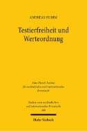 Testierfreiheit und Werteordnung : Eine rechtsvergleichende Untersuchung anstößiger letztwilliger Verfügungen in Deutschland, England und Südafrika