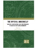 The Imperial Underbelly : Workers, Contractors, and Entrepreneurs in Colonial India and Scandinavia