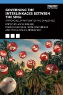 Governing the Interlinkages Between the SDGs : Approaches, Opportunities and Challenges