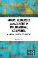 Human Resources Management in Multinational Companies : A Central European Perspective