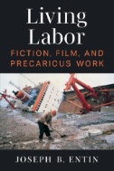 Living Labor : Fiction, Film, and Precarious Work