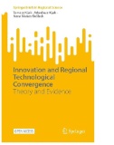 Innovation and Regional Technological Convergence : Theory and Evidence