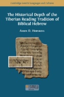 The Historical Depth of the Tiberian Reading Tradition of Biblical Hebrew