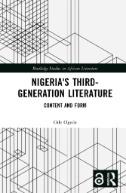 Nigeria's Third-Generation Literature : Content and Form