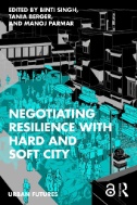 Negotiating Resilience with Hard and Soft City