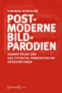 Postmoderne Bildparodien : Sigmar Polke und das Potential parodistischer Interventionen