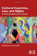 Cultural Expertise, Law, and Rights : A Comprehensive Guide