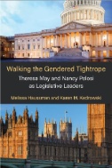 Walking the Gendered Tightrope : Theresa May and Nancy Pelosi As Legislative Leaders